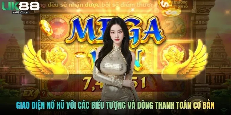 Giao diện nổ hũ với các biểu tượng và dòng thanh toán cơ bản