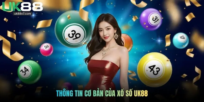 Thông tin cơ bản của xổ số UK88