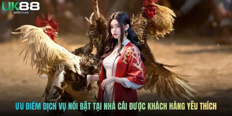 Ưu điểm dịch vụ nổi bật tại nhà cái được khách hàng yêu thích
